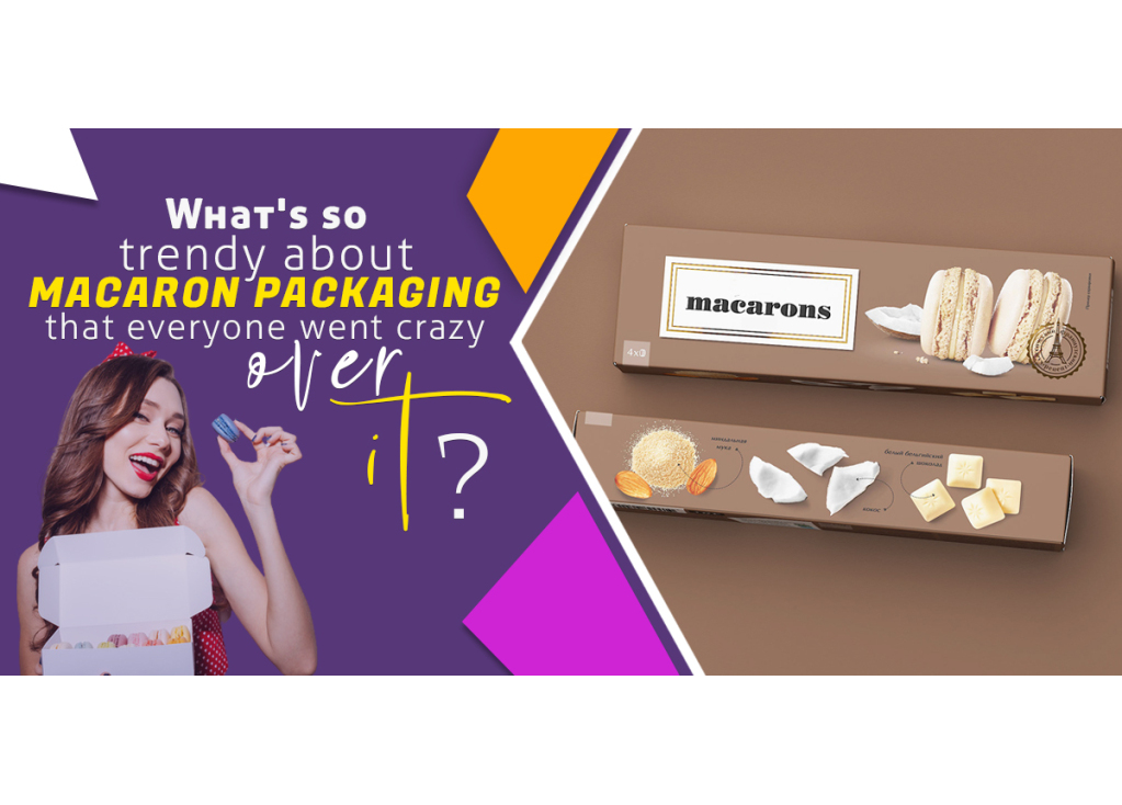 What's So Trendy About Macaron Packaging that Everyone Went Crazy Over it?